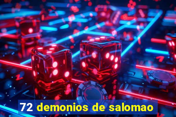 72 demonios de salomao